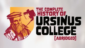 Dinner & A Show: Theater: The Complete History of Ursinus College (Abridged)