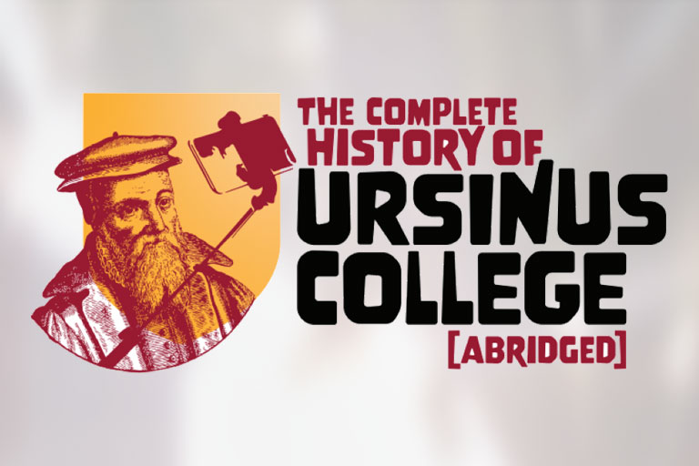 Dinner & A Show: Theater: The Complete History of Ursinus College (Abridged)