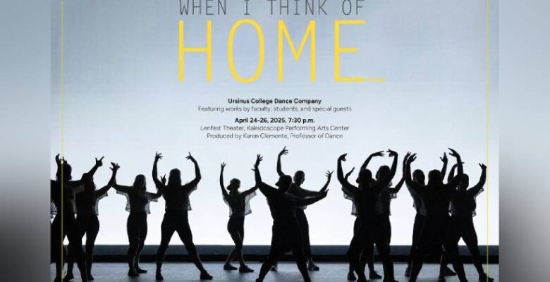 Ursinus College Theater and Dance Department, When I Think of Home
